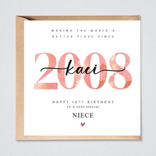 Load image into Gallery viewer, 18th Birthday Card Personalised Niece Granddaughter Friend Sister Daughter 2008