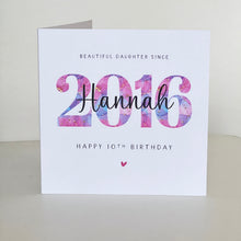 Load image into Gallery viewer, 10th Birthday Card Daughter Personalised 2016 Granddaughter Sister Niece Her