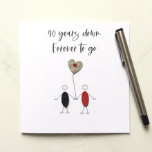 Load image into Gallery viewer, 40th Anniversary Card 40 Years Down Ruby Wedding Anniversary Him Her Husband Wife