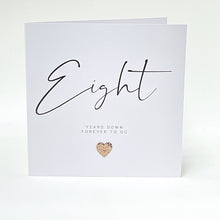 Load image into Gallery viewer, 8th Wedding Anniversary Card, Eight Years Down Bronze Anniversary