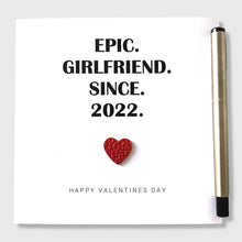 Load image into Gallery viewer, Valentine&#39;s Card Epic Girlfriend Personalised Card Him Anniversary Birthday