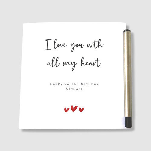 Valentine's Day Card Personalised Name I Love You With All My Heart Him Her