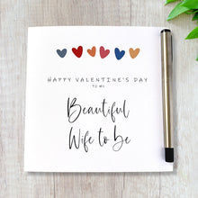 Load image into Gallery viewer, Valentine&#39;s Day Card Beautiful Wife To Be