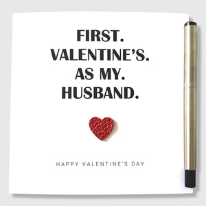 Husband Valentine's Day Card 1st Valentine's as my Husband
