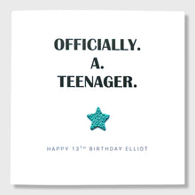 Load image into Gallery viewer, Officially A Teenager Birthday Card 13th Personalised Name