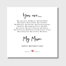 Load image into Gallery viewer, Mother&#39;s Day Card You Are My Mum Mummy Mumma Mammy Mam