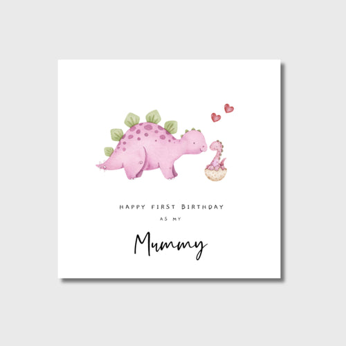 1st Birthday Card as my Mummy Dinosaur