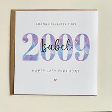 Load image into Gallery viewer, 17th Birthday Card Daughter, Personalised 2009, Granddaughter Sister Niece Her