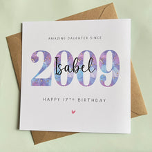 Load image into Gallery viewer, 17th Birthday Card Daughter, Personalised 2009, Granddaughter Sister Niece Her