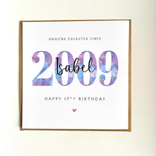 Load image into Gallery viewer, 17th Birthday Card Daughter, Personalised 2009, Granddaughter Sister Niece Her