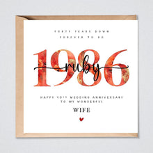 Load image into Gallery viewer, 40th Wedding Anniversary Card, 1986 Ruby 40 Years Down