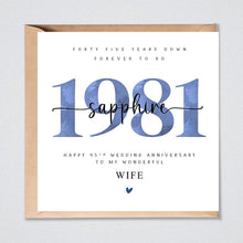 Load image into Gallery viewer, 45th Wedding Anniversary Card, 1981 Sapphire 45 Years Down