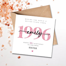 Load image into Gallery viewer, 30th Birthday Card, Personalised 1996 Daughter Granddaughter Sister Niece Auntie Her