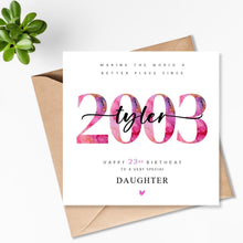 Load image into Gallery viewer, Personalised 23rd Birthday Card, 2003, Daughter Granddaughter Sister