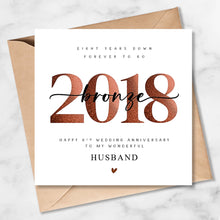 Load image into Gallery viewer, 8th Wedding Anniversary Card, Bronze 2018, Him,Her