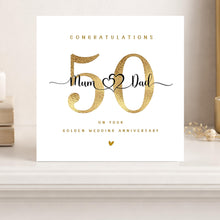 Load image into Gallery viewer, 50th Anniversary Card, Golden Wedding, Mum &amp; Dad