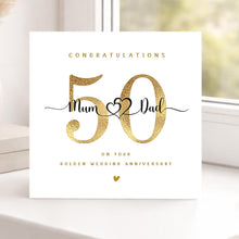 Load image into Gallery viewer, 50th Anniversary Card, Golden Wedding, Mum &amp; Dad