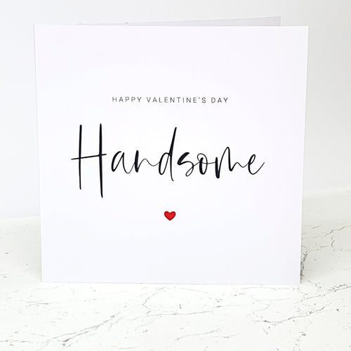 Happy Valentine's Day Card Handsome Valentines Husband Boyfriend Fiance Him